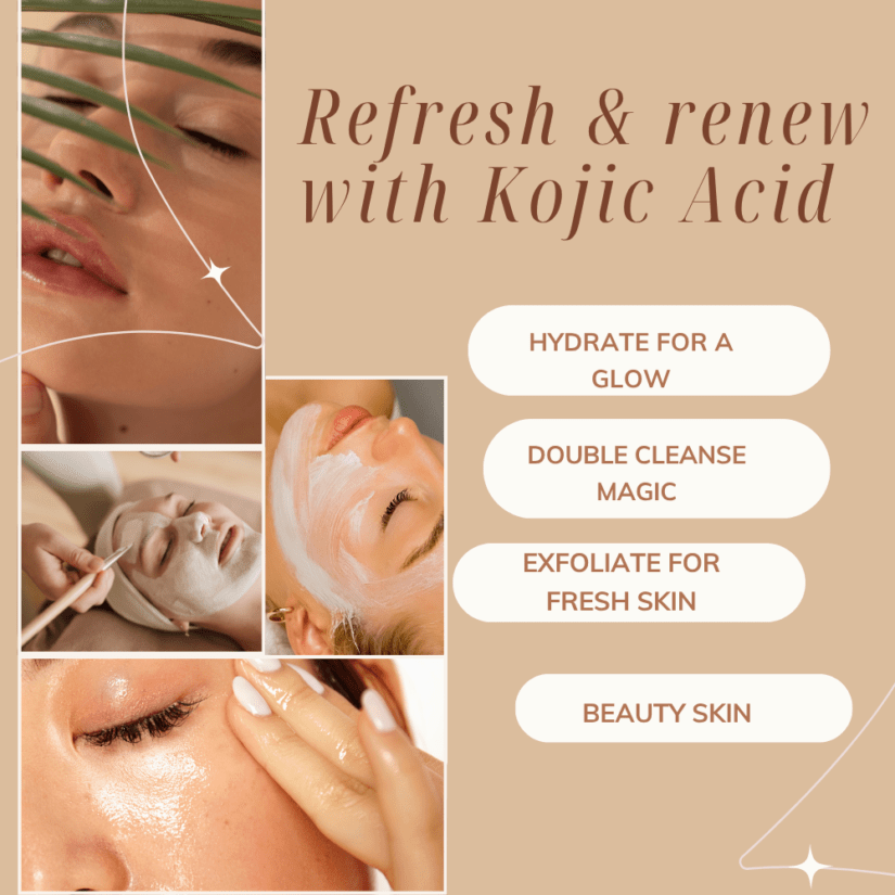 Refresh & renew with Kojic Acid.